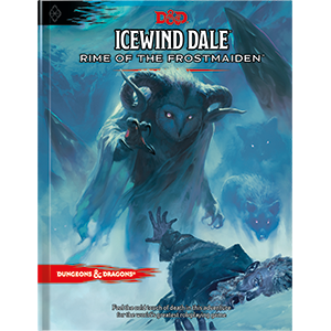 Icewind Dale: Rime of the Frostmaiden Book (D&D Adventure)